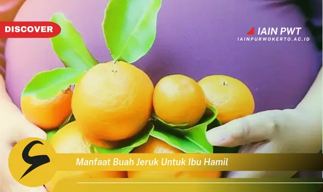 Ketahui 7 Manfaat Jeruk untuk Ibu Hamil