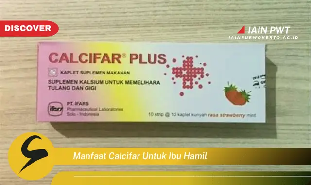 Ketahui 5 Manfaat Calcifar bagi Ibu Hamil