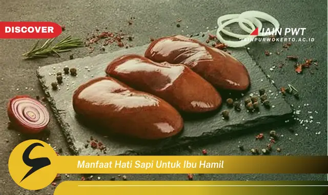 Ketahui 5 Manfaat Hati Sapi Bagi Ibu Hamil