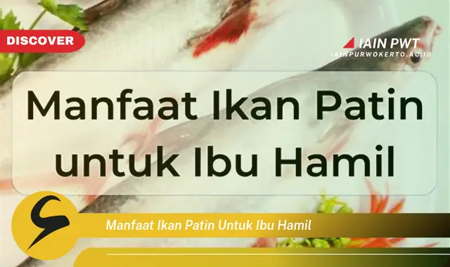 Ketahui 5 Manfaat Ikan Patin untuk Kehamilan Sehat