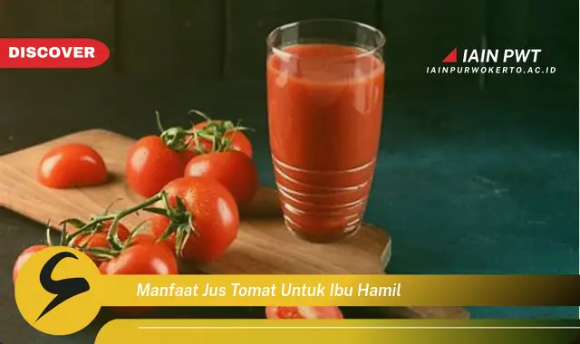 Ketahui 5 Manfaat Dahsyat Jus Tomat untuk Ibu Hamil