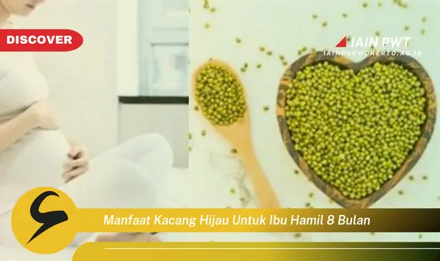 Ketahui 7 Manfaat Ajaib Kacang Hijau untuk Kehamilan 8 Bulan