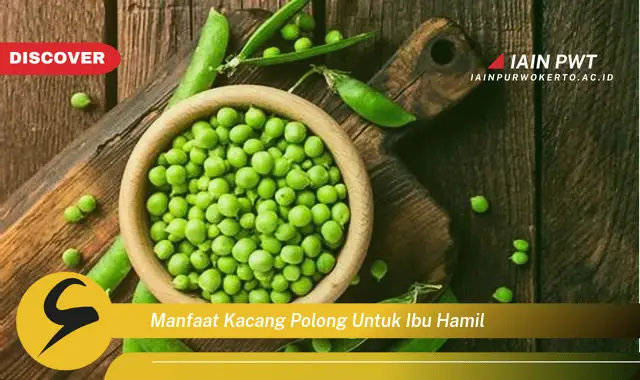 Ketahui 7 Manfaat Kacang Polong untuk Kehamilan Sehat