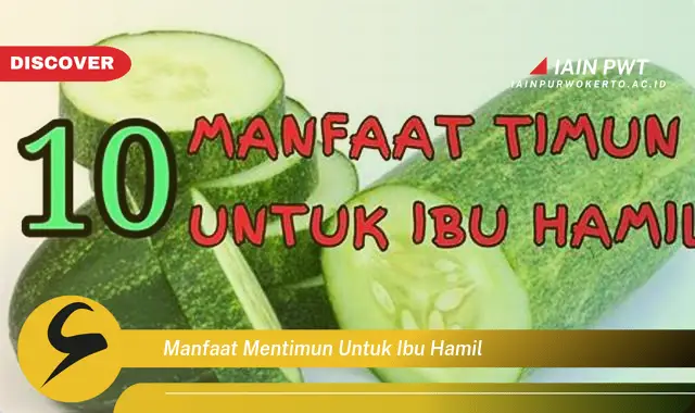 9 Manfaat Mentimun untuk Kehamilan Sehat