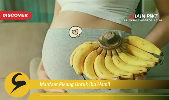 Ketahui 7 Manfaat Pisang Bagi Ibu Hamil yang Luar Biasa