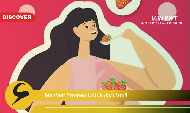 Ketahui 5 Manfaat Stroberi bagi Ibu Hamil