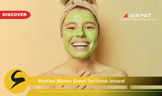 manfaat masker green tea untuk jerawat