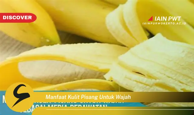 manfaat kulit pisang untuk wajah