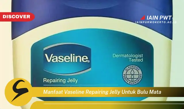 manfaat vaseline repairing jelly untuk bulu mata