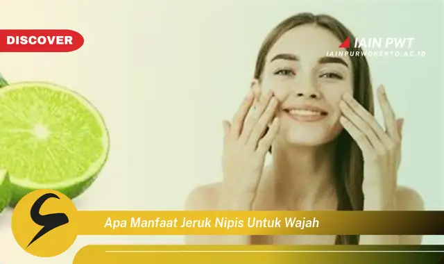 apa manfaat jeruk nipis untuk wajah