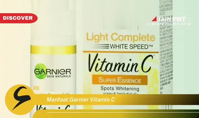 manfaat garnier vitamin c