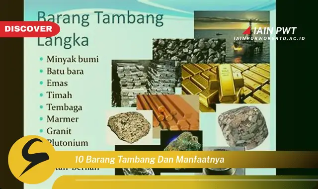 Intip 5 Manfaat Barang Tambang yang Bikin Kamu Penasaran