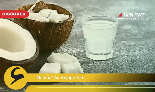 manfaat air kelapa tua