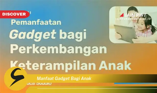 Intip 5 Manfaat Gadget untuk Anak yang Bikin Kamu Penasaran