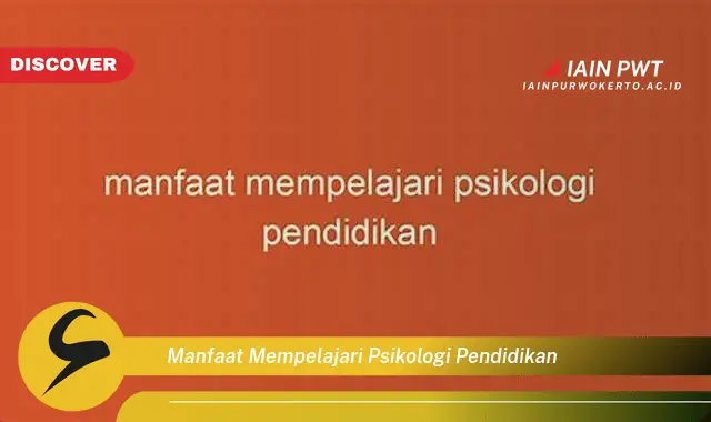 manfaat mempelajari psikologi pendidikan