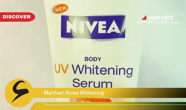 manfaat nivea whitening