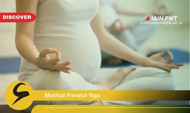 manfaat prenatal yoga