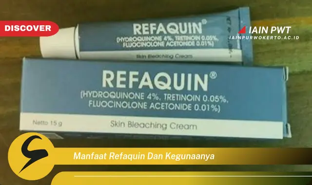 manfaat refaquin dan kegunaanya