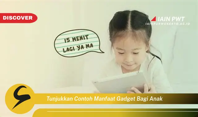 tunjukkan contoh manfaat gadget bagi anak